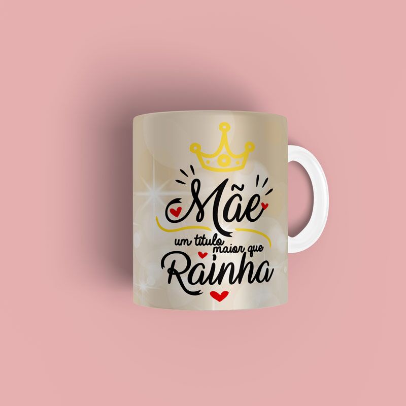 mae-um-titulo-maior-que-rainha-2 Caneca personalizada Mãe um titulo maior que rainha - Imagem 1