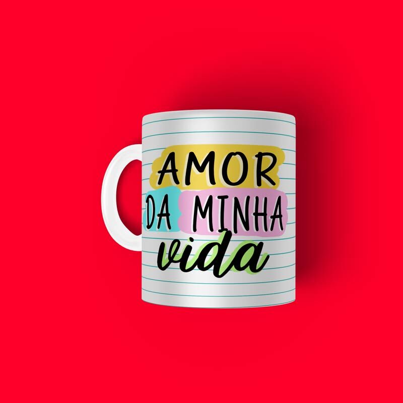 12627690135_amor-da-vida-toda.jpg Caneca personalizada frase namorados amor da minha vida - Imagem 1