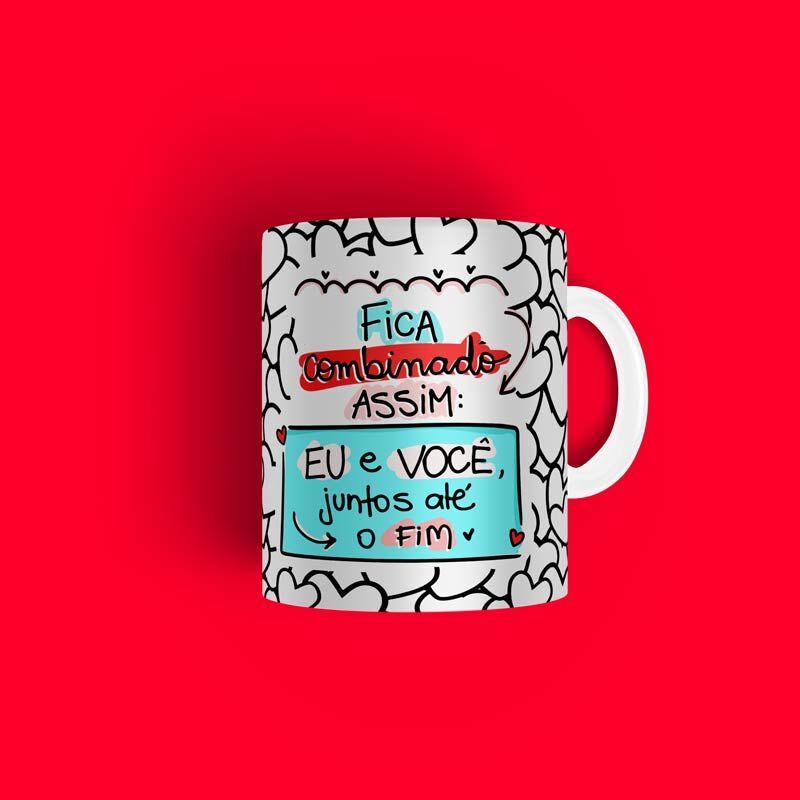 12671424373_fica-combinado-assim-eu-e-voce-ate-o-fim2.jpg Caneca Personalizada Tema Namorados Eu E Você Juntos Até O Fim - Imagem 2