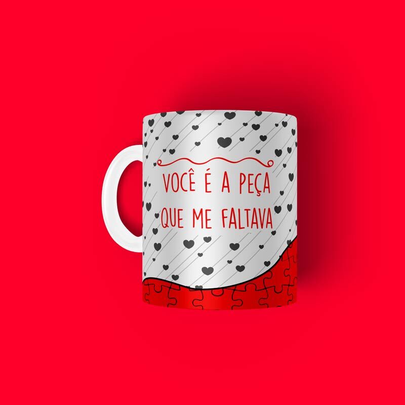 12674190259_voce-e-a-peca-que-faltava.jpg Caneca Personalizada Tema Namorados Você É A Peça Que Me Faltava - Imagem 2
